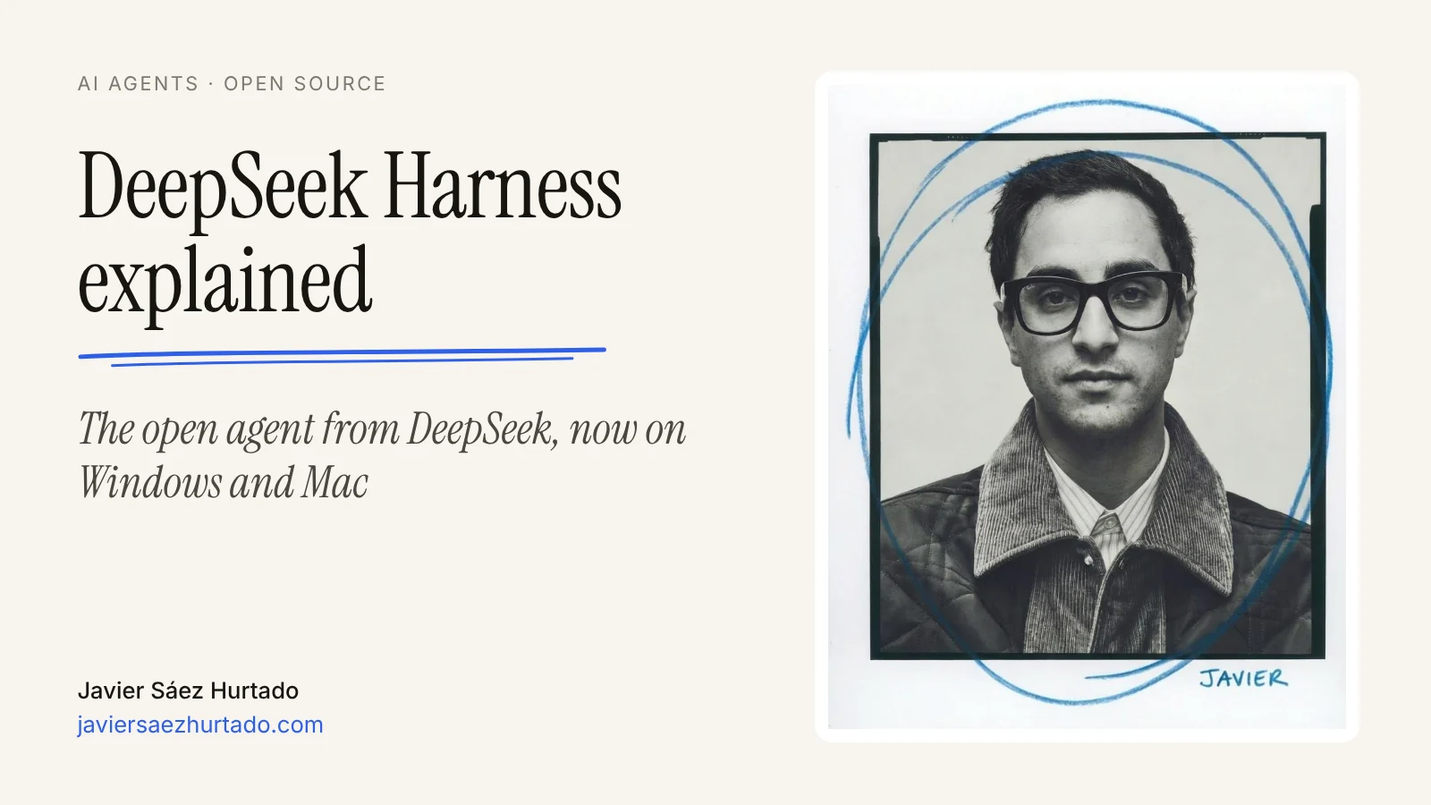 Cover of the article “DeepSeek Harness explained”, with a portrait of Javier Sáez Hurtado
