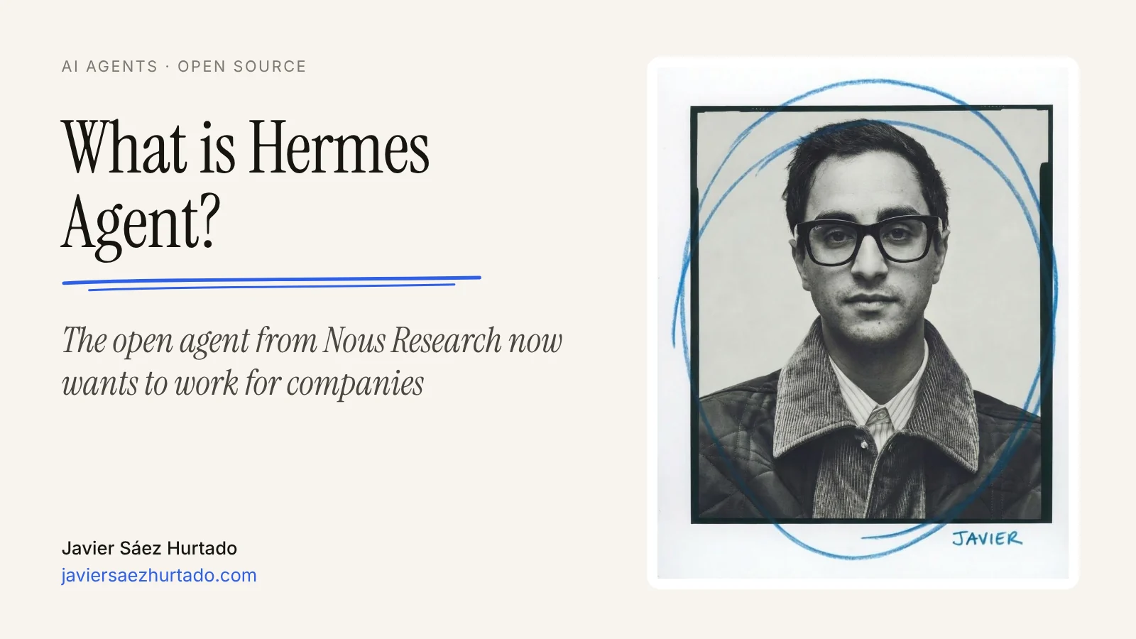Cover of the article “What is Hermes Agent?”, with a portrait of Javier Sáez Hurtado