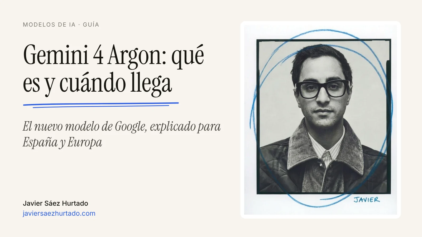 Portada del artículo «Gemini 4 Argon: qué es y cuándo llega», con el retrato de Javier Sáez Hurtado