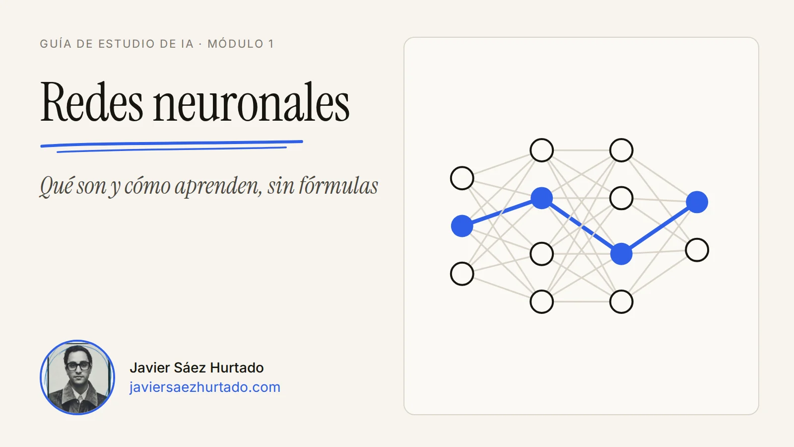 Portada de la lección «Redes neuronales: qué son y cómo funcionan» de la Guía de estudio de IA, con el retrato de Javier Sáez Hurtado
